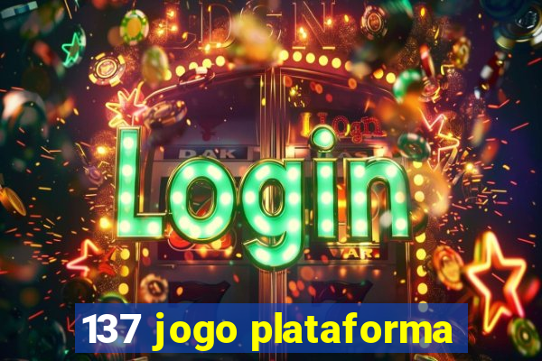 137 jogo plataforma